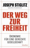 Joseph Stiglitz - Der Weg zur Freiheit, Inbunden