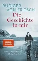 Rüdiger von Fritsch - Die Geschichte in mir, Inbunden. Tillgänglighet: Lägg i varukorg