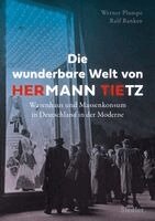 Werner Plumpe, Ralf Banken - Die wunderbare Welt von HERmann TIEtz, Inbunden