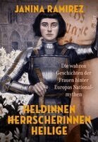 Janina Ramirez - Heldinnen, Herrscherinnen, Heilige, Inbunden