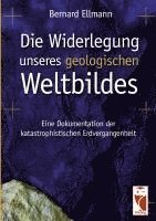 bokomslag Die Widerlegung unseres geologischen Weltbildes