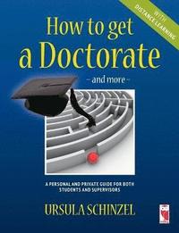bokomslag How to Get a Doctorate - And More - With Distance Learning