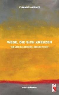 bokomslag Wege, die sich kreuzen