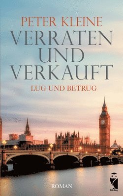 bokomslag Verraten und Verkauft. Lug und Betrug