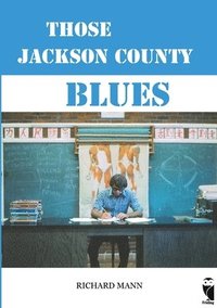 bokomslag Those Jackson County Blues