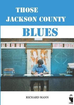Richard Mann - Those Jackson County Blues, Häftad