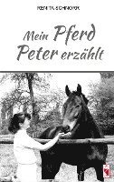 bokomslag Mein Pferd Peter erzählt