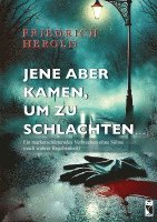 bokomslag Jene aber kamen, um zu schlachten ...