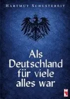 Hartmut Schustereit - Als Deutschland für viele alles war, Häftad. Tillgänglighet: Lägg i varukorg