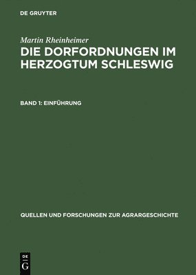 Martin Rheinheimer - Die Dorfordnungen im Herzogtum Schleswig, Inbunden