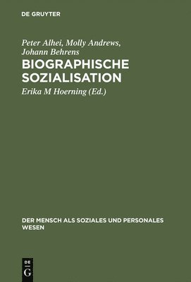 Peter Alhei, Molly Andrews, Johann Behrens, Erika M Hoerning - Biographische Sozialisation, Inbunden