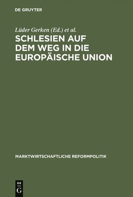Lüder Gerken, Joachim Starbatty - Schlesien auf dem Weg in die Europäische Union, Inbunden