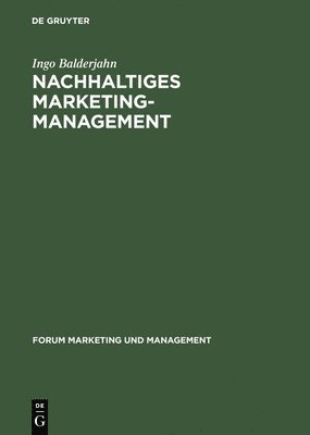 Ingo Balderjahn - Nachhaltiges Marketing-Management, Inbunden