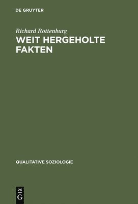 Richard Rottenburg - Weit hergeholte Fakten, Inbunden