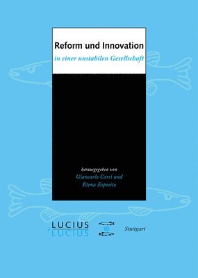 Reform und Innovation in einer unstabilen Gesellschaft 1