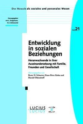 bokomslag Entwicklung in Sozialen Beziehungen: Heranwachsende in Ihrer Auseinandersetzung Mit Familie, Freunden Und Gesellschaft
