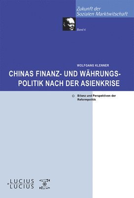 Wolfgang Klenner - Chinas Finanz- und Währungspolitik nach der Asienkrise, Häftad