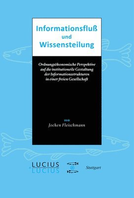 Jochen Fleischmann - Informationsfluss und Wissensteilung, Inbunden