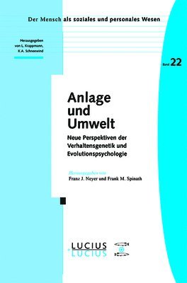 Franz J Neyer, Frank M Spinath, Franz J. Neyer, Frank M. Spinath - Anlage und Umwelt, Inbunden