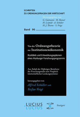 Alfred Schüller, Stefan Voigt - Von Der Ordnungstheorie Zur Institutionenökonomik, Inbunden