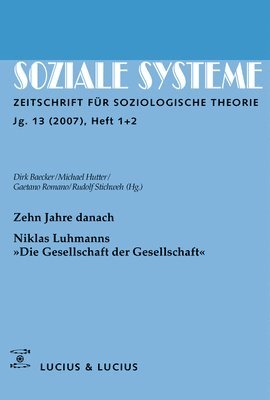 Dirk Baecker, Michael Hutter, Gaetano Romano, Rudolf Stichweh - Zehn Jahre Danach. Niklas Luhmanns »Die Gesellschaft Der Gesellschaft«, Inbunden