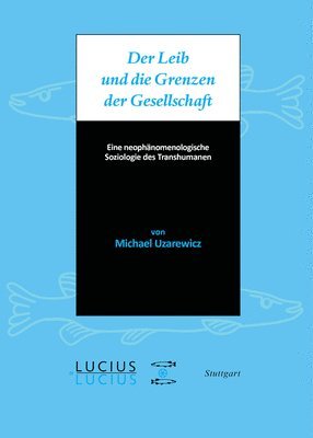 bokomslag Der Leib Und Die Grenzen Der Gesellschaft