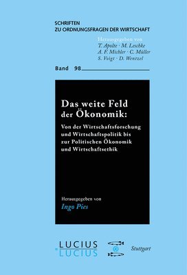 Ingo Pies - weite Feld der Ökonomik, Inbunden