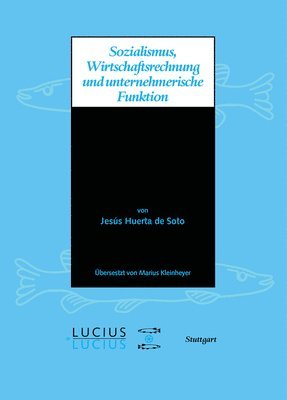 Sozialismus, Wirtschaftsrechnung und unternehmerische Funktion 1