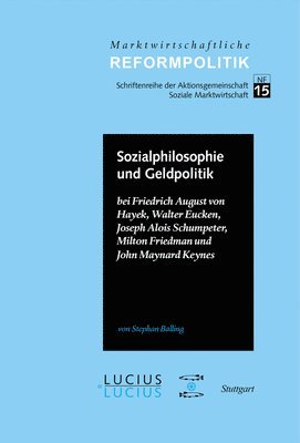 Stephan Balling - Sozialphilosophie und Geldpolitik, Inbunden