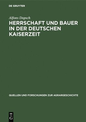Herrschaft und Bauer in der deutschen Kaiserzeit 1