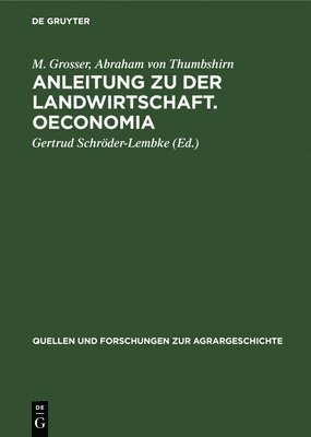 Anleitung Zu Der Landwirtschaft. Oeconomia 1