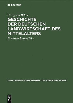 Geschichte der deutschen Landwirtschaft des Mittelalters 1