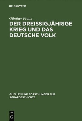 Günther Franz - Der Dreißigjährige Krieg Und Das Deutsche Volk, Inbunden