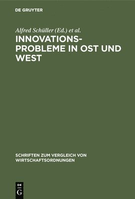 Alfred Schüller, Helmut Leipold, Hannelore Hamel - Innovationsprobleme in Ost und West, Inbunden