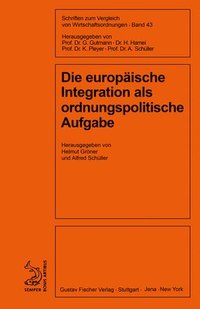 bokomslag Die europische Integration als ordnungspolitische Aufgabe
