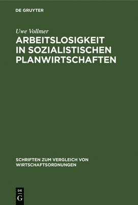 bokomslag Arbeitslosigkeit in sozialistischen Planwirtschaften