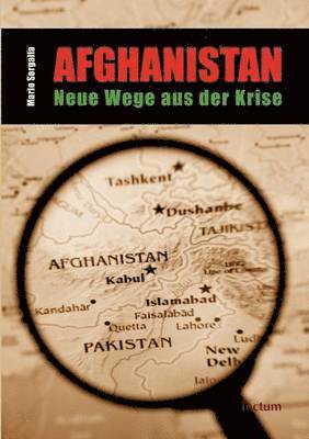 Mario Sorgalla - Afghanistan - Neue Wege aus der Krise, Häftad