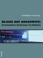 bokomslag Blicke Auf Auschwitz:: Deutsch-Spanische Annaherungen Und Relekturen