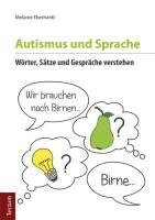 bokomslag Autismus Und Sprache: Worter, Satze Und Gesprache Verstehen