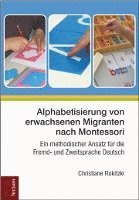 Christiane Rokitzki - Alphabetisierung von erwachsenen Migranten nach Montessori, Inbunden