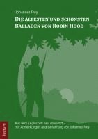 bokomslag Die Altesten Und Schonsten Balladen Von Robin Hood: Aus Dem Englischen Neu Ubersetzt - Mit Anmerkungen Und Einfuhrung Von Johannes Frey