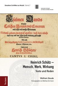 bokomslag Heinrich Schutz - Mensch, Werk, Wirkung: Texte Und Reden