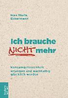 bokomslag Ich brauche nicht mehr