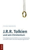 bokomslag J.R.R. Tolkien Und Sein Christentum: Eine Religionswissenschaftliche Auseinandersetzung Mit Tolkiens Werk Und Seiner Rezeptionsgeschichte