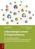 bokomslag Lebenslanges Lernen in Organisationen: Ein Systematisches Review Zur Kompetenzentwicklung Von Mitarbeitenden Im Kontext Von Transformationaler Fuhrung