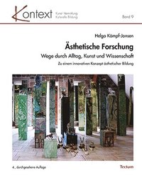 bokomslag Asthetische Forschung: Wege Durch Alltag, Kunst Und Wissenschaft. Zu Einem Innovativen Konzept Asthetischer Bildung