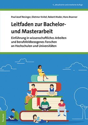 bokomslag Leitfaden Zur Bachelor- Und Masterarbeit: Einfuhrung in Wissenschaftliches Arbeiten Und Berufsfeldbezogenes Forschen an Hochschulen Und Universitaten