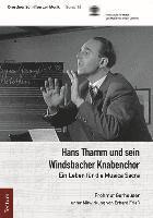 Hans Thamm Und Sein Windsbacher Knabenchor: Ein Leben Fur Die Musica Sacra 1