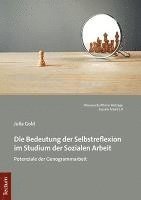 bokomslag Die Bedeutung Der Selbstreflexion Im Studium Der Sozialen Arbeit: Potenziale Der Genogrammarbeit