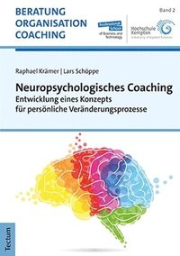 bokomslag Neuropsychologisches Coaching: Entwicklung Eines Konzepts Fur Personliche Veranderungsprozesse